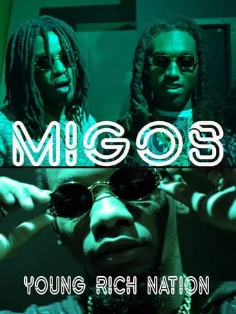 Migos - Young Rich Nation movie poster - Entertainment content