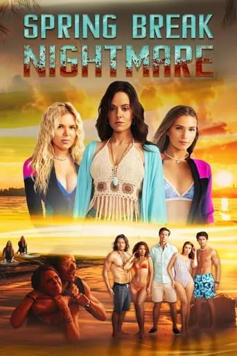 Spring Break Nightmare movie poster - Rated 6.8/10