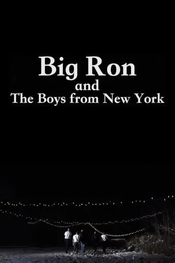 Big Ron and The Boys From New York movie poster - Entertainment content