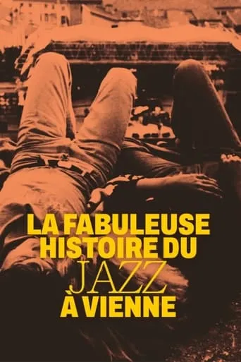 La fabuleuse histoire du jazz à Vienne movie poster - Rated 8/10