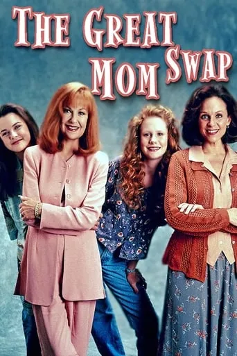 The Great Mom Swap movie poster - Rated 6.2/10