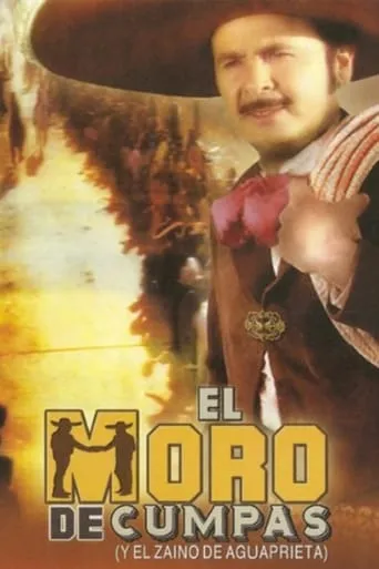 El moro de Cumpas movie poster - Rated 7.6/10