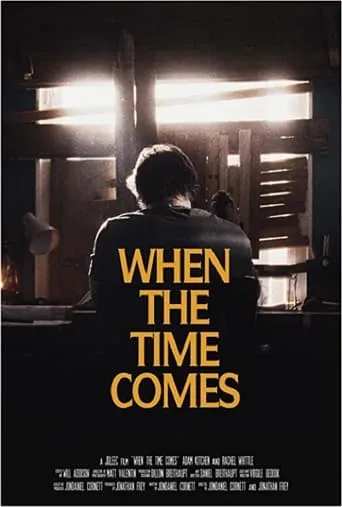 When the Time Comes movie poster - Rated 7.5/10