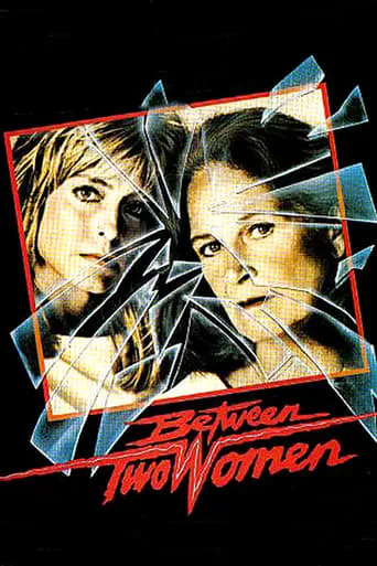 Between Two Women movie poster - Rated 4.7/10
