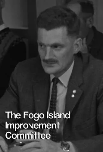 The Fogo Island Improvement Committee movie poster - Entertainment content