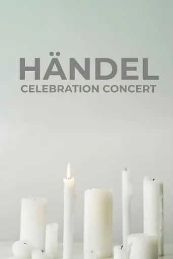 Händel Celebration Concert movie poster - Entertainment content