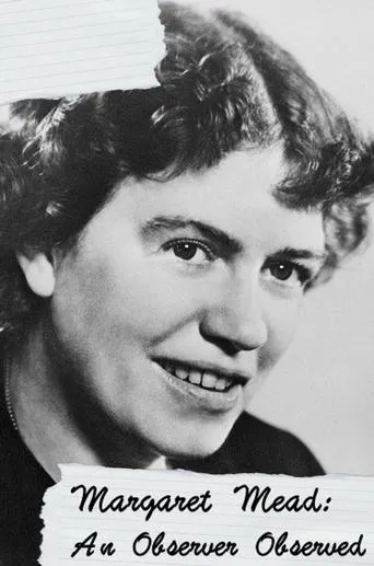 Margaret Mead: An Observer Observed movie poster - Rated 6/10