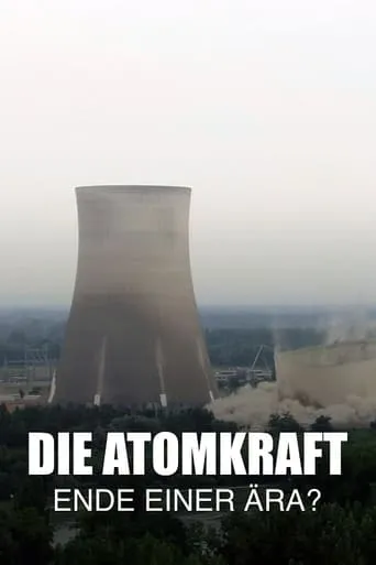 Nuclear Power - End of an Era? movie poster - Rated 10/10