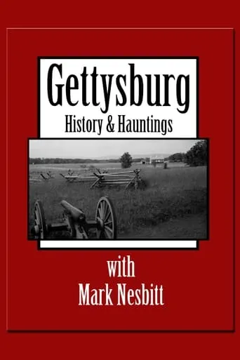 Gettysburg History & Hauntings with Mark Nesbitt movie poster - Entertainment content