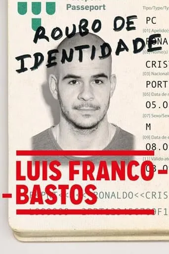 Luís Franco-Bastos: Roubo de Identidade movie poster - Entertainment content