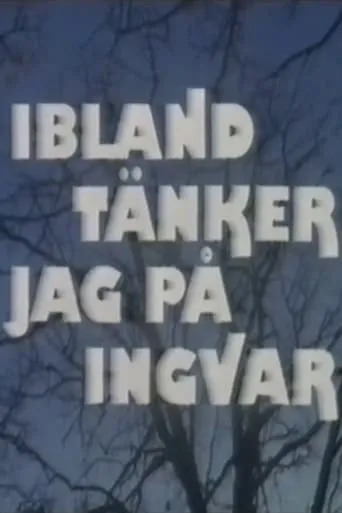 Ibland tänker jag på Ingvar movie poster - Entertainment content