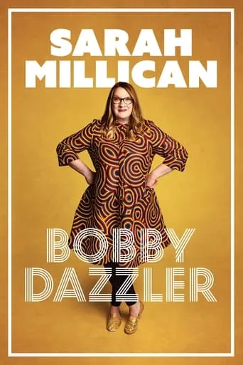Sarah Millican: Bobby Dazzler movie poster - Rated 7.4/10