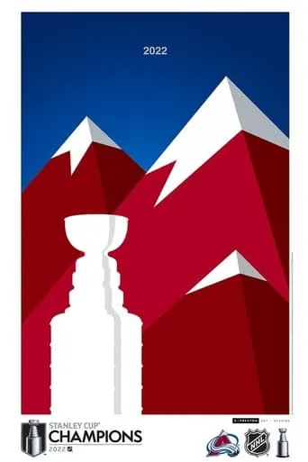 2022 Stanley Cup Championship Film: Colorado Avalanche movie poster - Rated 7/10