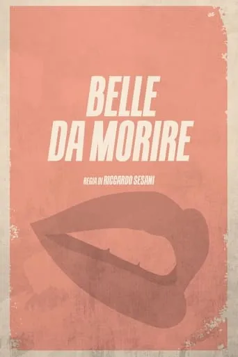 Belle da morire movie poster - Rated 1.5/10