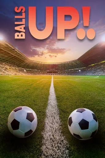 Balls Up movie poster - Entertainment content
