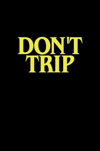 Don't Trip movie poster - Entertainment content