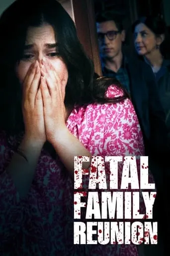 Fatal Family Reunion movie poster - Rated 8/10