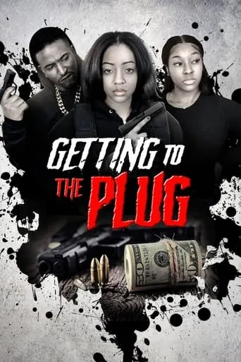 Getting to the Plug movie poster - Rated 2.5/10