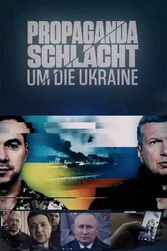 Propaganda Battle Over Ukraine movie poster - Rated 8/10