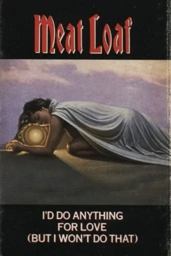 I'd Do Anything for Love (But I Won't Do That) movie poster - Rated 7.25/10
