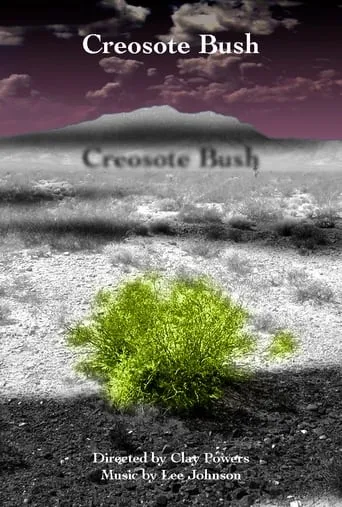 Creosote Bush movie poster - Rated 10/10