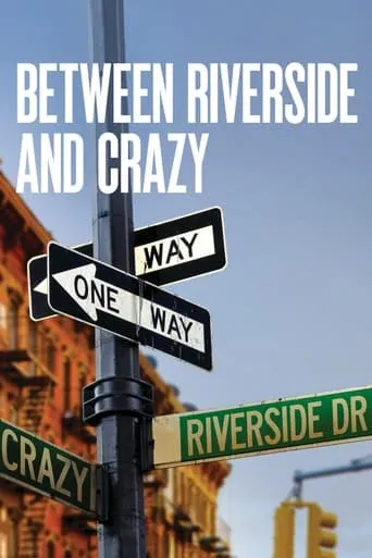 Between Riverside and Crazy movie poster - Entertainment content