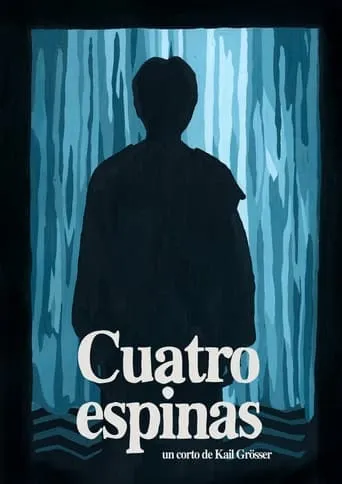Cuatro Espinas movie poster - Entertainment content