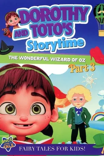 Dorothy and Toto's Storytime: The Wonderful Wizard of Oz Part 3 movie poster - Entertainment content