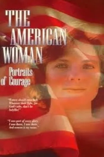 The American Woman: Portraits of Courage movie poster - Entertainment content