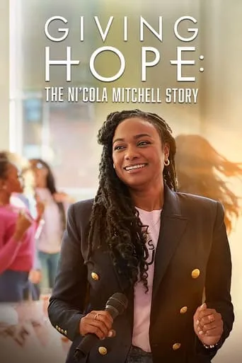 Giving Hope: The Ni'cola Mitchell Story movie poster - Rated 6/10