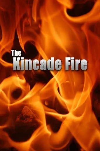 The Kincade Fire movie poster - Entertainment content