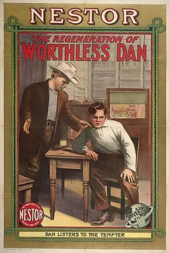 The Regeneration of Worthless Dan movie poster - Entertainment content