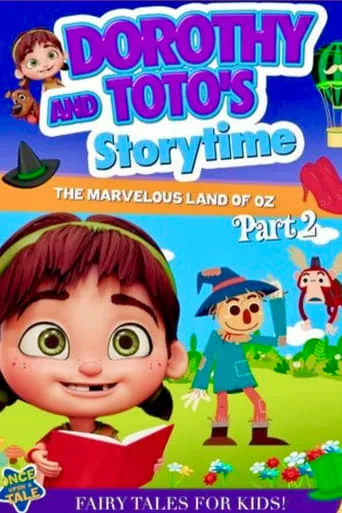 Dorothy and Toto's Storytime: The Marvelous Land of Oz Part 2 movie poster - Entertainment content