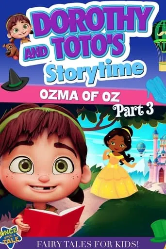 Dorothy and Toto's Storytime: Ozma of Oz Part 3 movie poster - Entertainment content