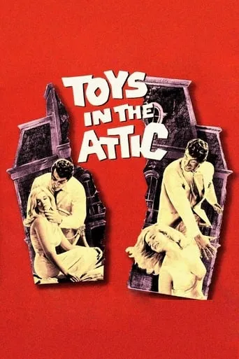 Toys in the Attic movie poster - Rated 6.2/10