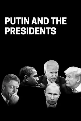 Putin and the Presidents movie poster - Rated 6/10