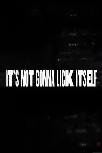 It's Not Gonna Lick Itself movie poster - Rated 1/10
