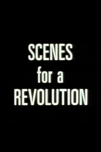 Scenes For A Revolution movie poster - Entertainment content