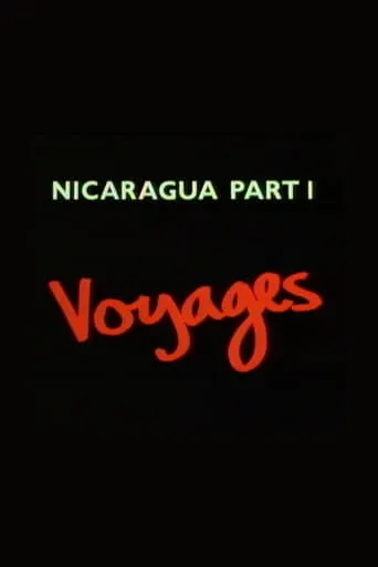 Nicaragua Part 1: Voyages movie poster - Entertainment content