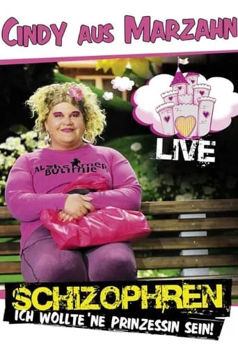 Cindy aus Marzahn - Schizophren - Ich wollte ne Prinzessin sein movie poster - Rated 7/10
