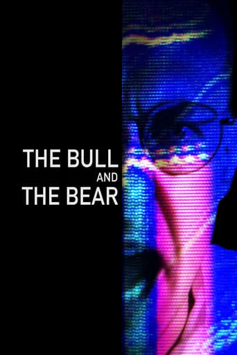 The Bull and the Bear movie poster - Rated 6/10