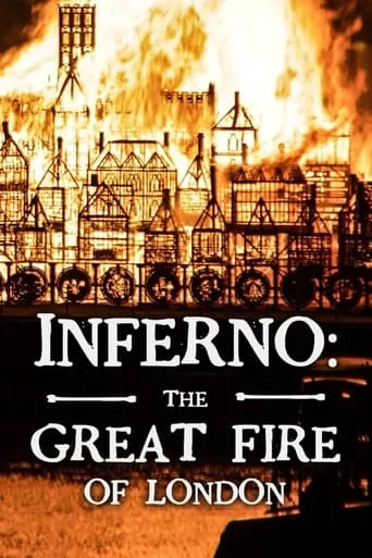 Inferno: The Great Fire Of London movie poster - Rated 6/10