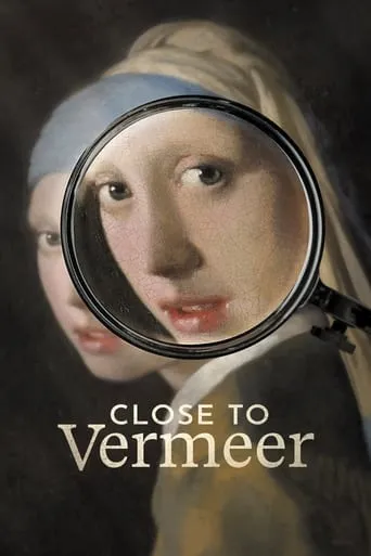 Close to Vermeer movie poster - Rated 7.9/10