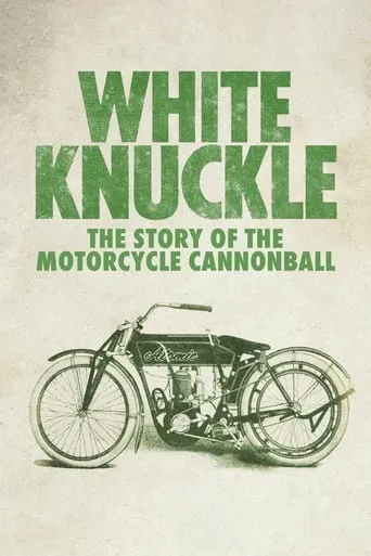 White Knuckle: The Story of the Motorcycle Cannonball movie poster - Entertainment content