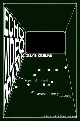 ECHOVIDEOPRAXIS: the hope & ghost of an interior history circulating movie poster - Rated 10/10