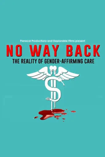 No Way Back: The Reality of Gender-Affirming Care movie poster - Rated 7.4/10