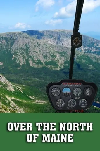 Over the North of Maine movie poster - Entertainment content