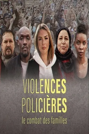 Violences policières, le combat des familles movie poster - Entertainment content