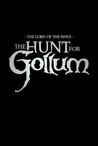 The Lord of the Rings: The Hunt for Gollum movie poster - Entertainment content