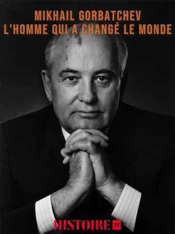 Mikhaïl Gorbatchev, l'homme qui a changé le monde movie poster - Entertainment content